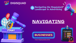 navigating the regulatory landscape in advertising